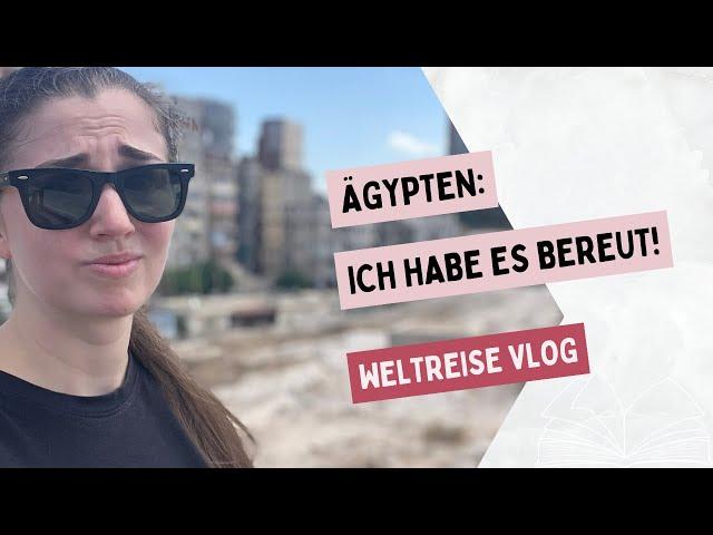 Ägypten: DAS habe ich total bereut! | Weltreise Vlog Woche 29