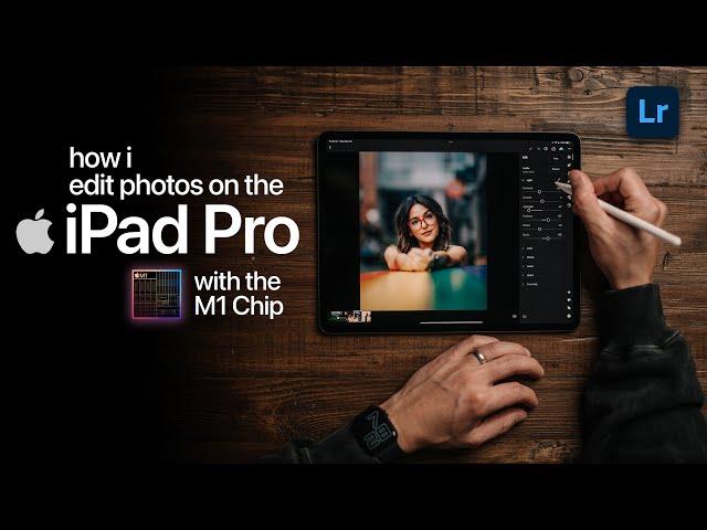 how i EDIT PHOTOS on the iPad Pro with the M1 Chip  + plus an EXCITING ANNOUNCEMENT...