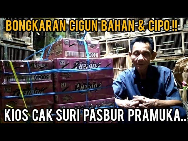 bongkaran cigun bahan & cipo!! kios cak suri.. pasbur pramuka..