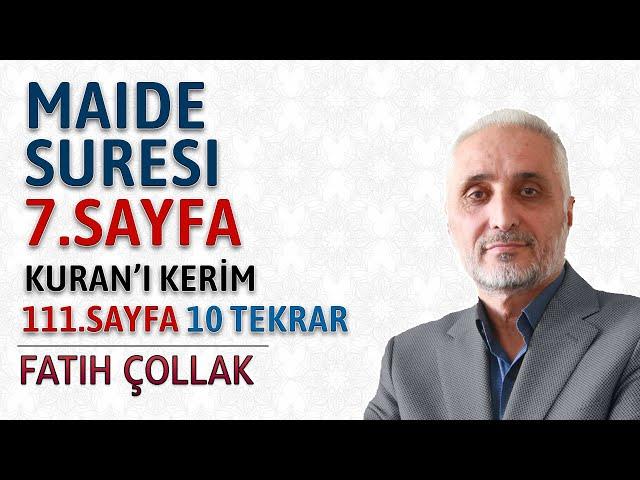 Maide suresi 7.sayfa dinle ve oku Fatih Çollak (Maide suresi 24 31 ayetler) Kuranı Kerim 111.sayfa