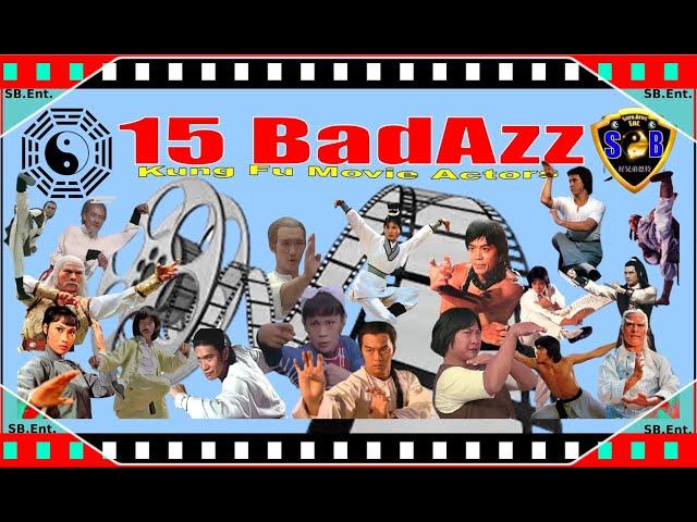 15 BadAzz Kung Fu Movie Actors...Lethal Fighting machines In Kung Fu Cinema and Beyond!