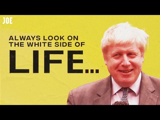 Boris Johnson - Always Look on the White Side of Life