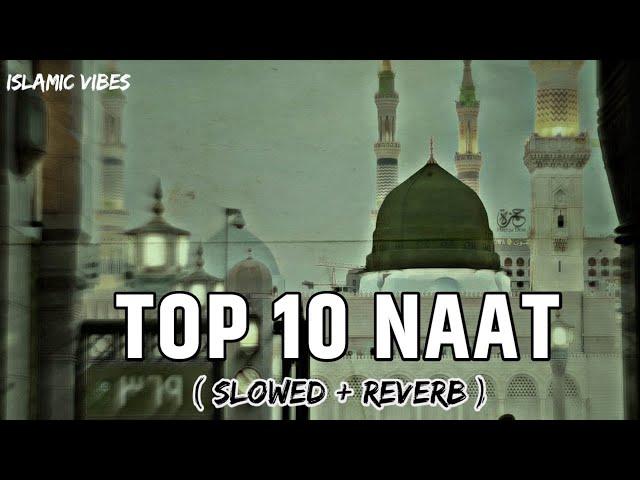 Mind relaxing lofi naat, top 10 naat Sharif 2023, 1 hour mind relax naat