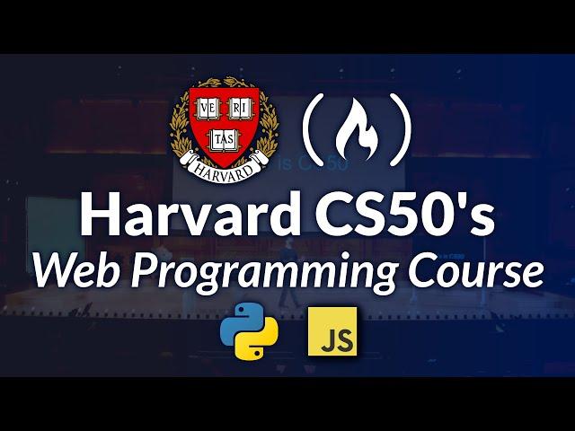 Harvard CS50’s Web Programming with Python and JavaScript – Full University Course