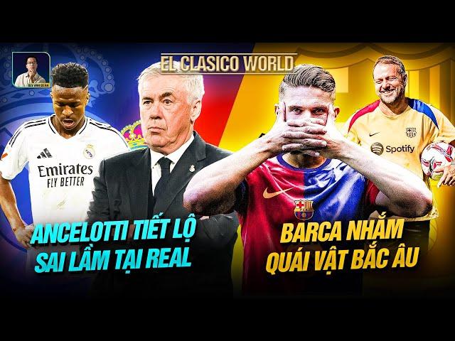 EL CLASICO WORLD: BARCA NHẮM GYOKERES, ANCELOTTI HỐI HẬN TẠI REAL MADRID