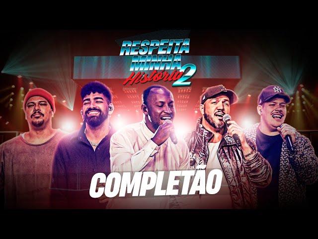 Respeita Minha História 2 - COMPLETÃO (Thiaguinho, Ferrugem, Dilsinho, Sorriso Maroto, Belo e mais)