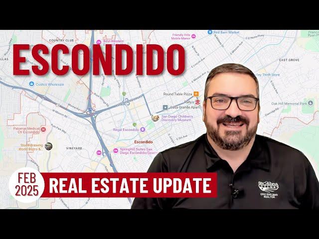 San Diego Real Estate Update - Escondido - February 2025