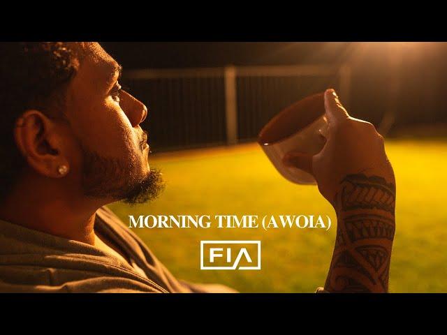 Fia - Morning Time (Awoia) [Official Music Video]