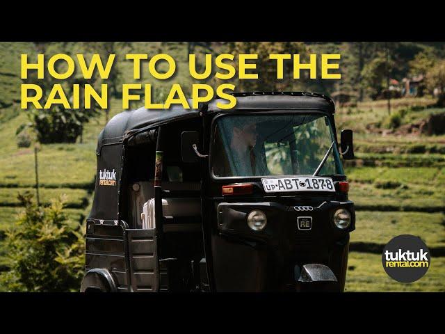 How to use the rain flaps on a tuktuk | tuktukrental.com