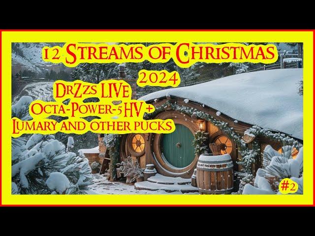 36v Puck lights w/ DigOcta Power5 HV 2nd Stream of the 12 streams of Christmas