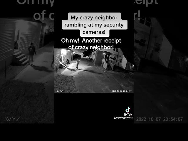 My receipts of crazy neighbors threats to unalive me just keep on & on!!!