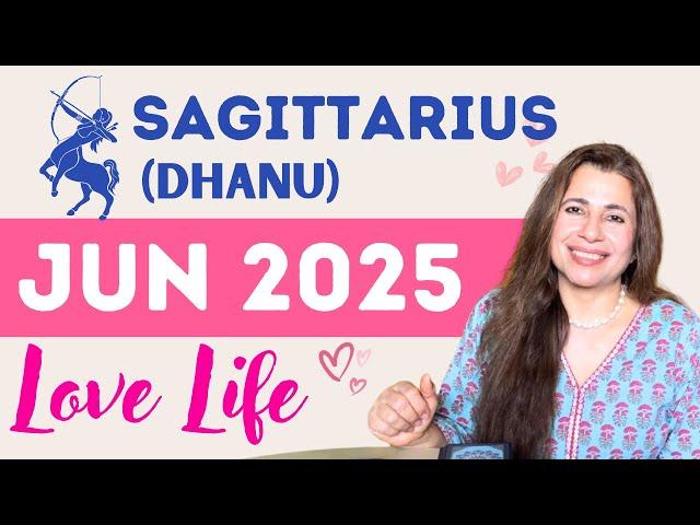  Sagittarius June 2025 Love Life | Dhanu Rashi (Sagittarius) June 2025 Love Tarot Reading | Lov...