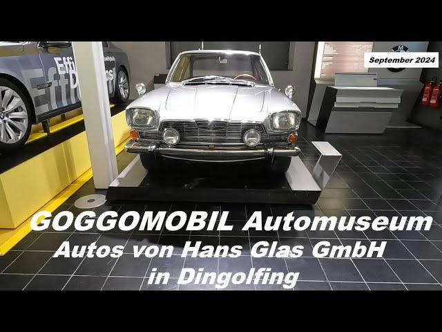 GOGGOMOBIL Automuseum - September 2024 - Autos von Fa. Hans Glas GmbH in Dingolfing