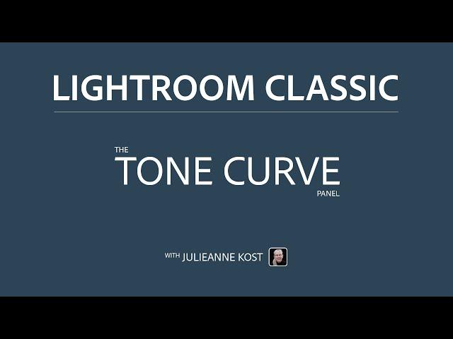 The Tone Curve Panel in Lightroom Classic