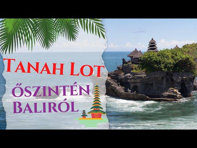 ŐSZINTÉN BALIRÓL | 4. NAP | 28 nap Balin egy coach szemével: Tanah Lot, a turistalátványosság