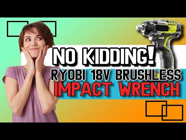 No Kidding, Ryobi 18V Brushless Impact Wrench over Omni Garage and MBL-Random DIY