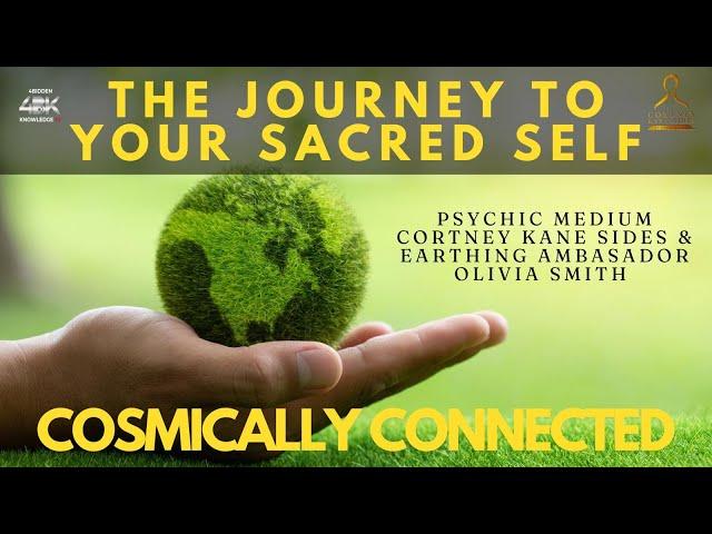 The Journey to Your Sacred Self with Cortney Kane Sides & Olivia Smith