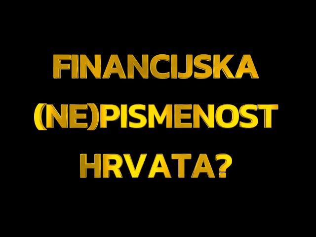 Koliko su Hrvati financijski (ne)pismeni? - Toni Vitali