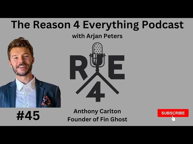 R4E #45 - Anthony Carlton - Founder of Fin Ghost