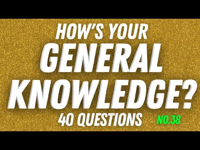 Can You Answer These General Knowledge Questions? | Ultimate Trivia Quiz Game #38