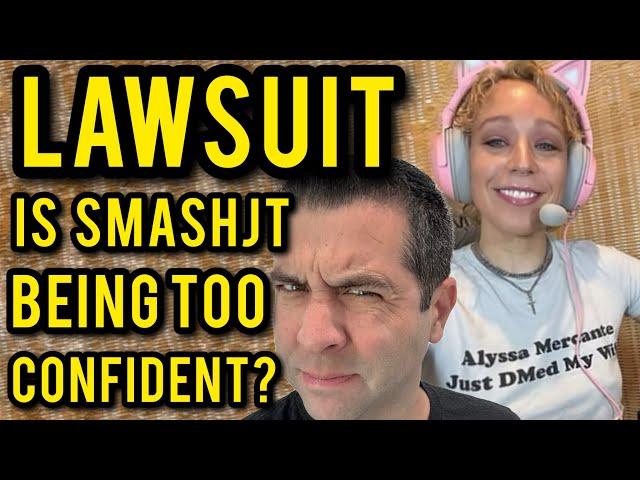 Is Smash JT "TOO Confident" About The Alyssa Mercante Lawsuit?