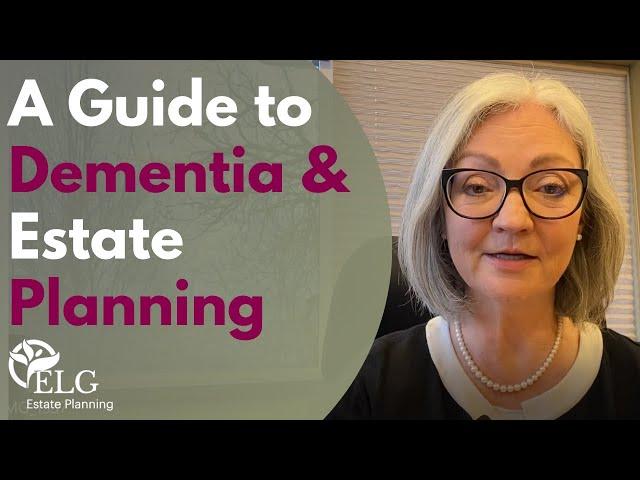 A Guide to Dementia & Estate Planning