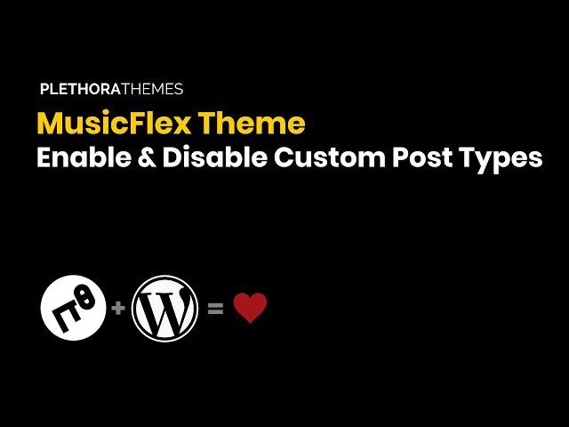 MusicFlex Theme | Enable and Disable Custom Post Types