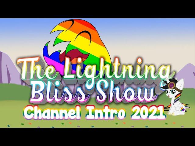 The Lightning Bliss Show Channel Intro 2021