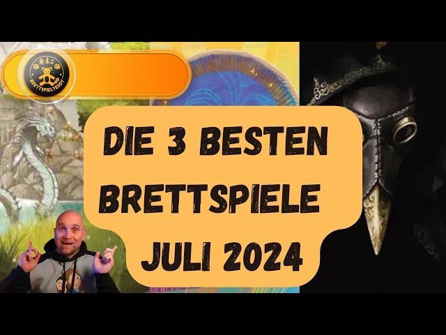 Top 3 Brettspiele im Juli 2024 – Brettspiel-Empfehlungen | Brettspiel Teddy