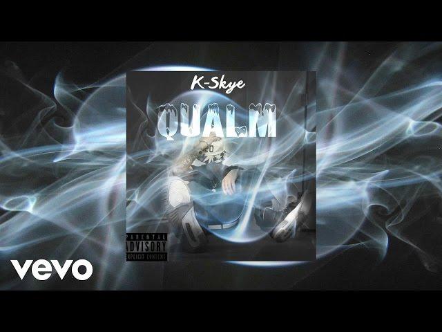 K-Skye - QUALM PROD. BY LARKIN BEATS (AUDIO)