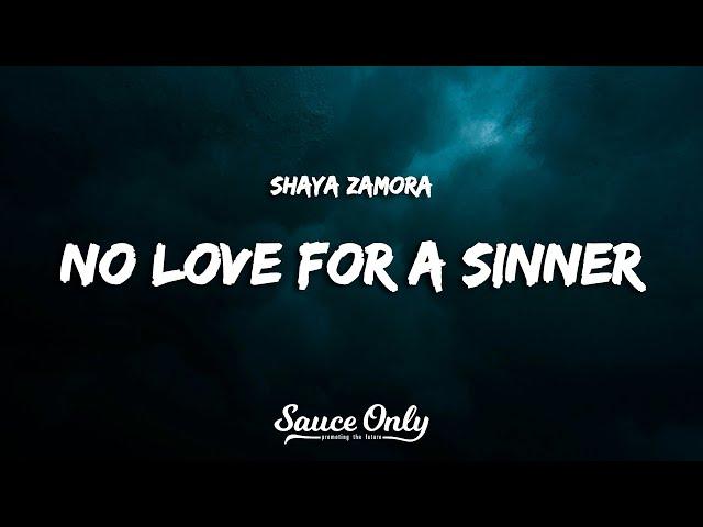 Shaya Zamora - No Love For A Sinner (Lyrics)