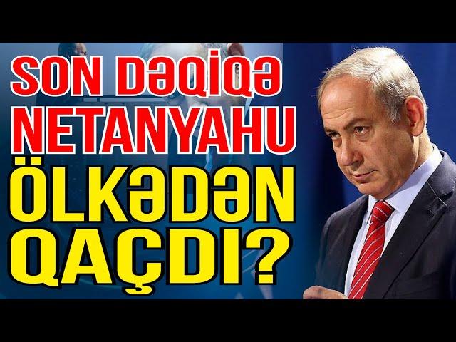 Son Dəqiqə: Netanyahu ölkədən qaçdı? - Xəbəriniz var? -  Media Turk TV