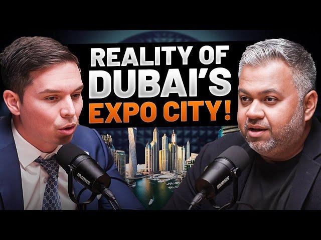 REALITY OF DUBAI'S $25 BILLION EXPO CITY || DUBAI REAL ESTATE PODCAST WITH TAHIR MAJITHIA