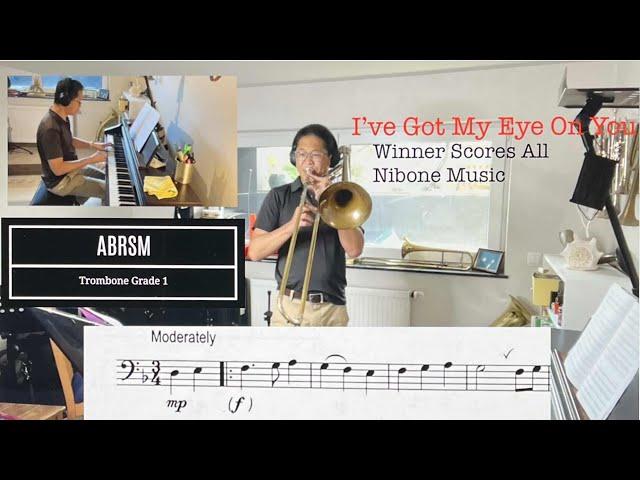 I've Got My Eye On You-Winner Scores All Trombone&Piano w/karaoke play along(ABRSM trombone grade 1)