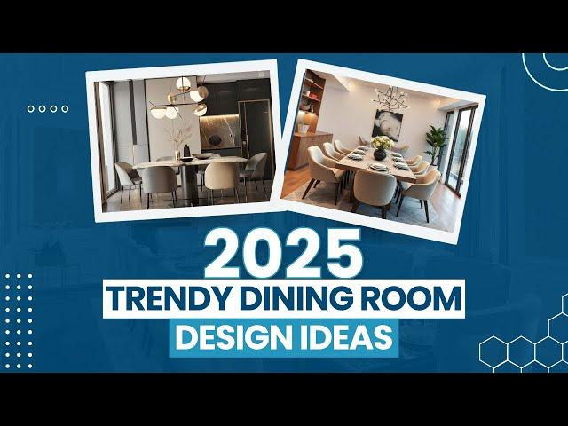 Trendy Dining Room Design Ideas 2025 | Bold Color Themes | Elegant Furniture Layouts | dining room