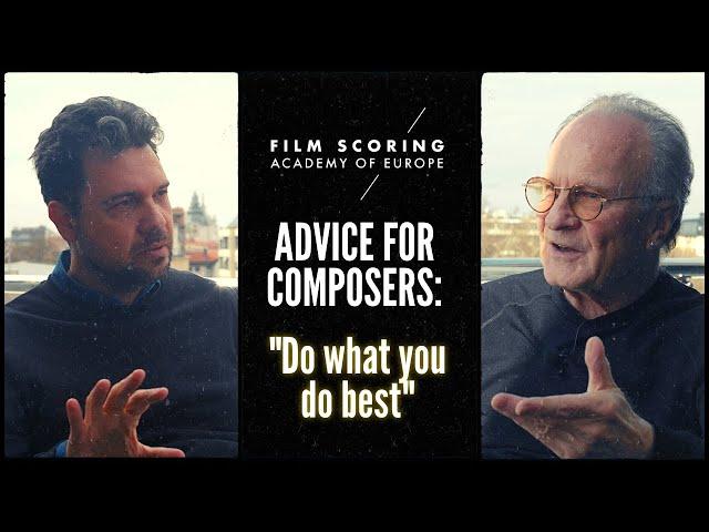 Advice for aspiring composers: "Do what you do best"