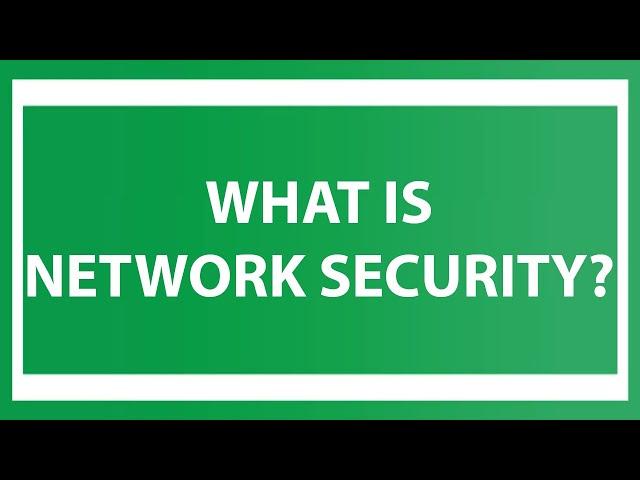 What is Network Security?