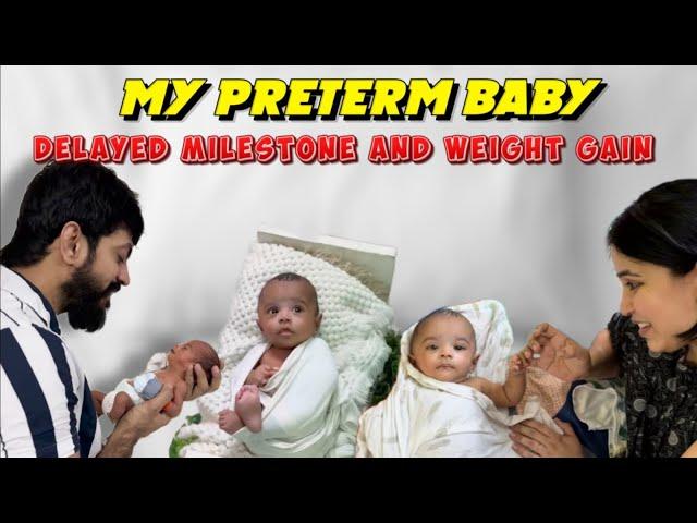 My Preterm Baby Low Weight Gain And Delayed Milestone 