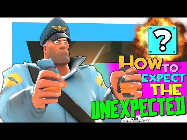 TF2: How to Expect the Unexpected [FUN]