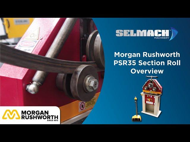 Morgan Rushworth PSR35 Section Roll [Selmach Machinery]