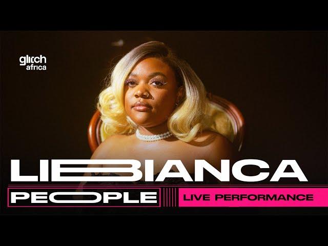 Libianca - People ( Live Performance) | Glitch Sessions