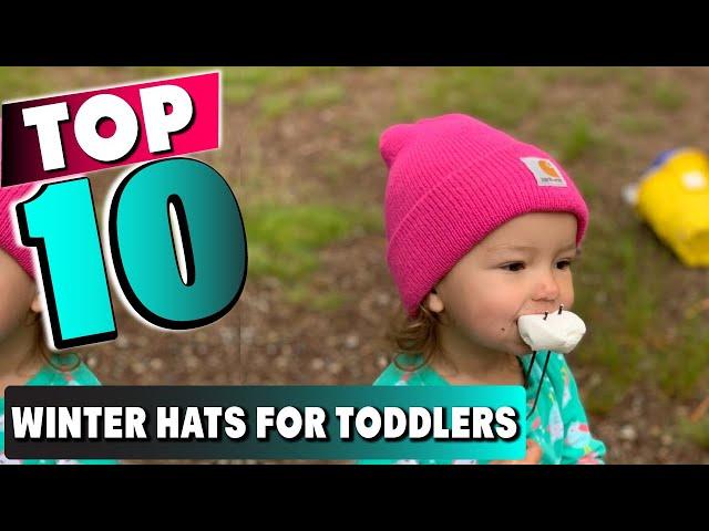 Best Winter Hats for Toddler In 2024- Top 10 New Winter Hats for Toddlers Review