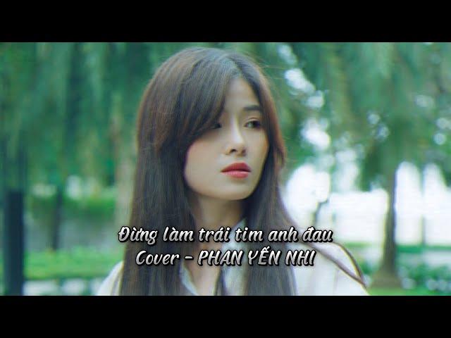 [ Lyrics ] ĐỪNG LÀM TRÁI TIM ANH ĐAU || SƠN TÙNG M-TP || COVER - PHAN YẾN NHI ( Piano Version )