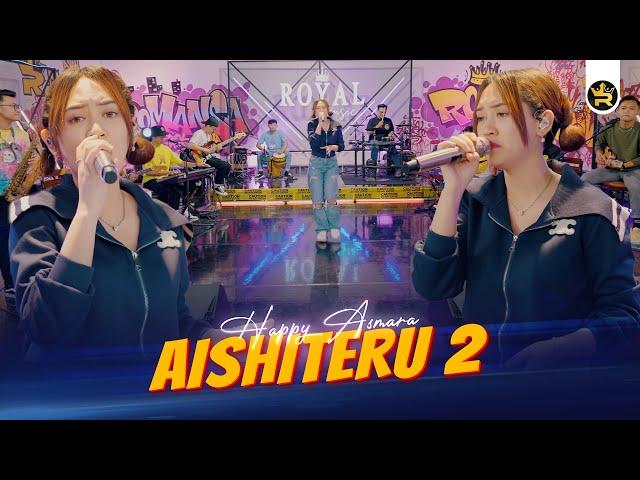 HAPPY ASMARA - AISHITERU 2 ( Official Live Video Royal Music )