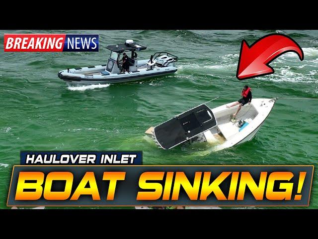 BOAT SINKING CAPTAIN AND GOES DOWN WITH THE SHIP | CHAOS AT HAULOVER INLET | BOAT ZONE