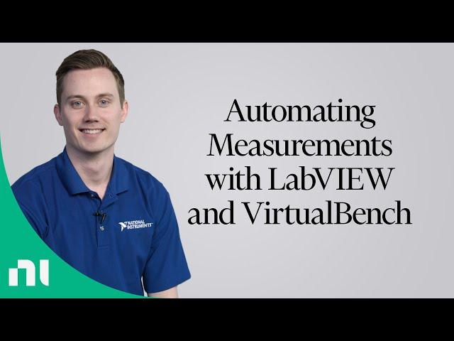 Automating Measurements with LabVIEW and VirtualBench