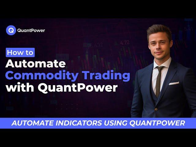 How to Automate Commodity Trading with QuantPower Signals