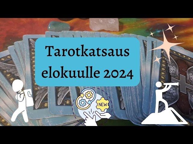 Tarotkatsaus elokuulle 2024