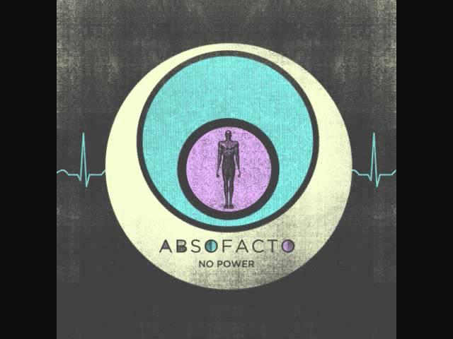 Absofacto - "No Power"