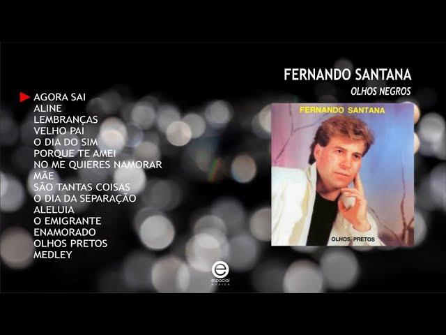 Fernando Santana  - Olhos Pretos (Full album)